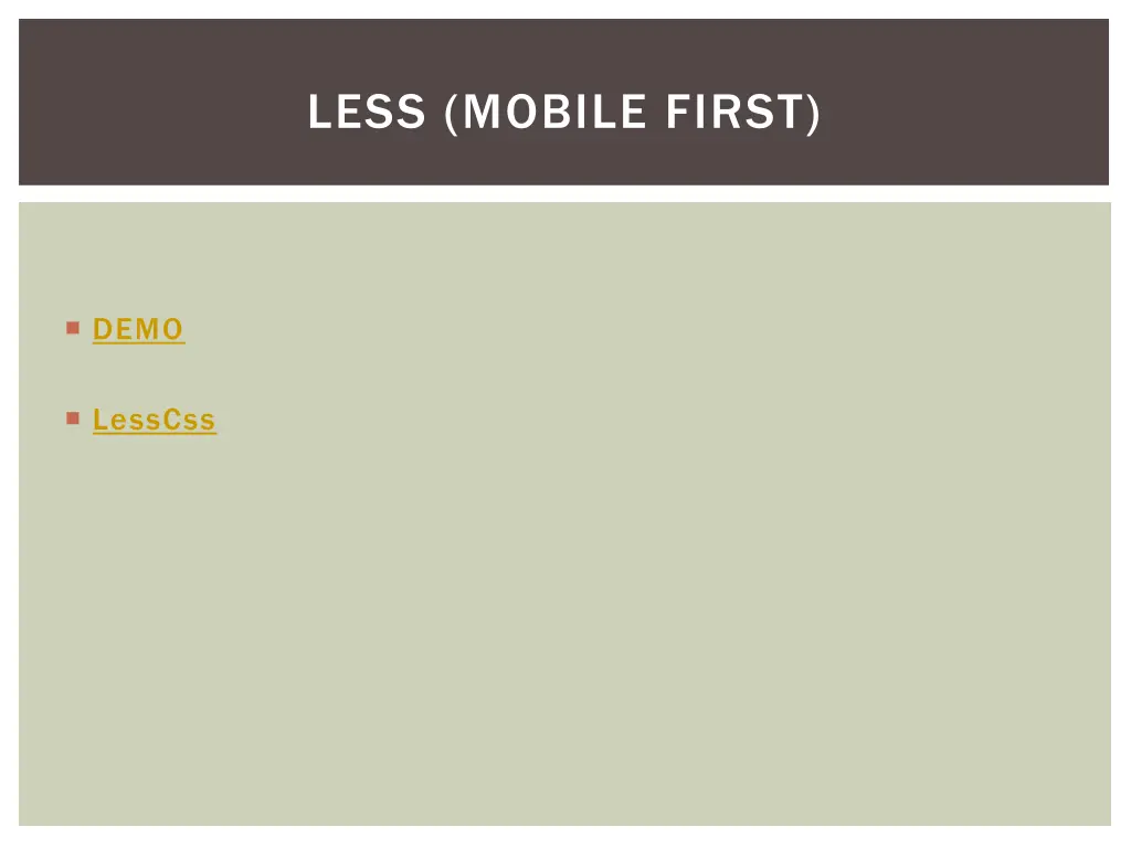 less mobile first