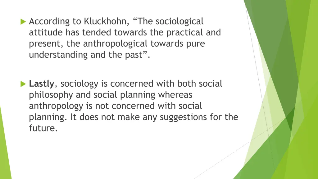 according to kluckhohn the sociological attitude