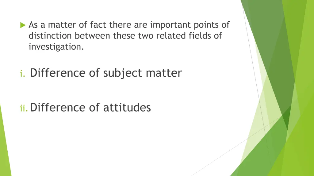 as a matter of fact there are important points