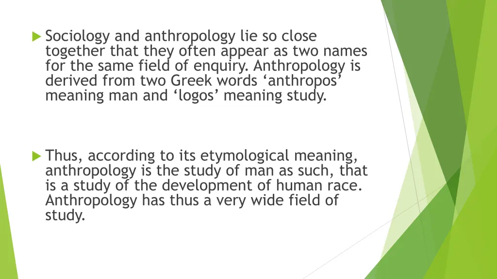 sociology and anthropology lie so close together