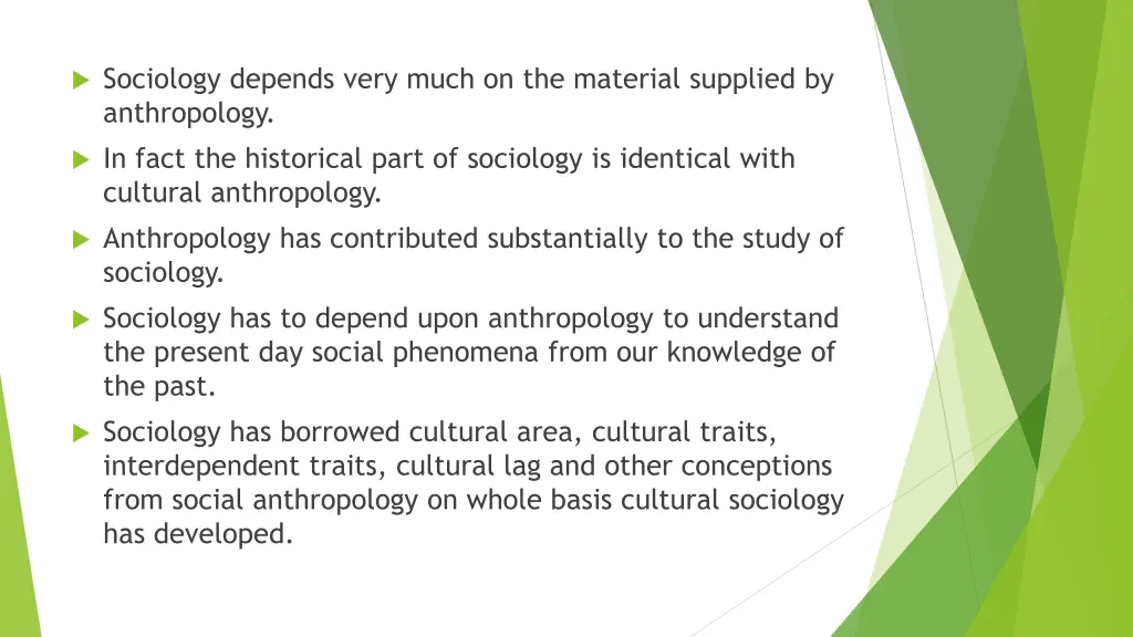 sociology depends very much on the material