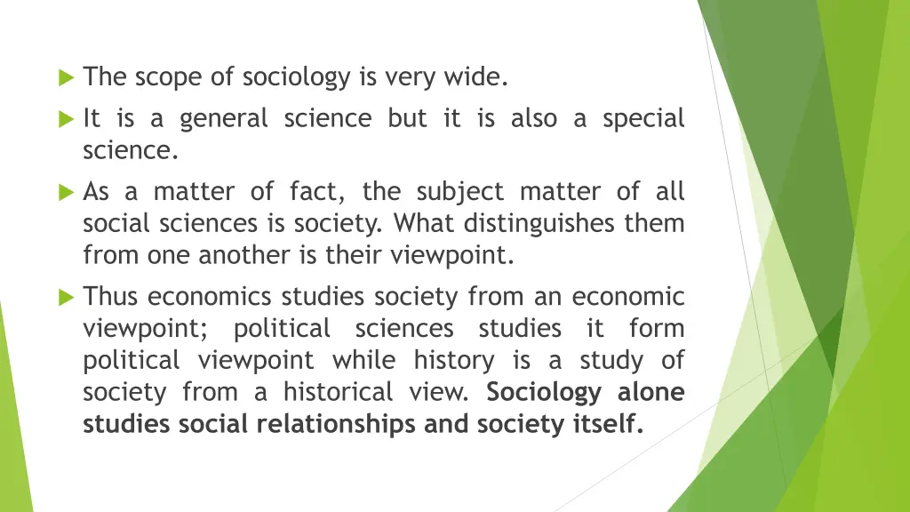 the scope of sociology is very wide