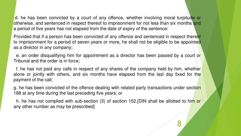 d he has been convicted by a court of any offence