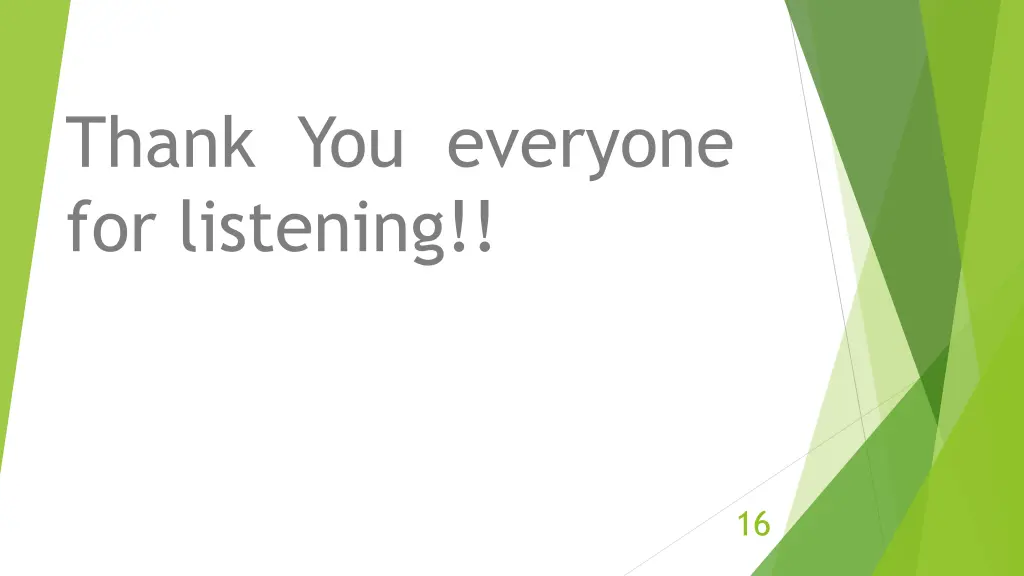 thank you everyone for listening