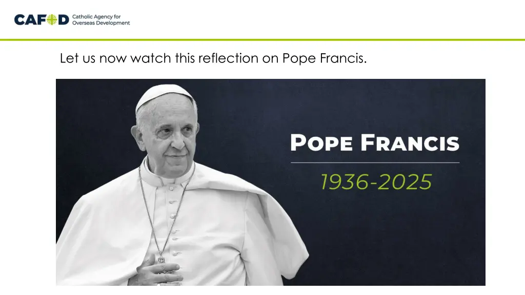 let us now watch this reflection on pope francis