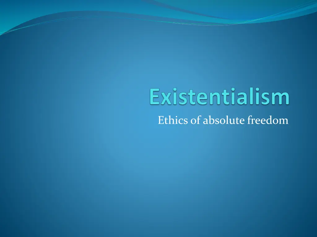 ethics of absolute freedom