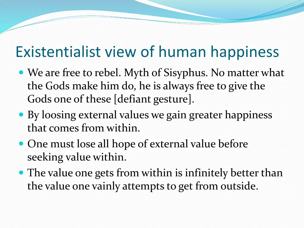 existentialist view of human happiness 1