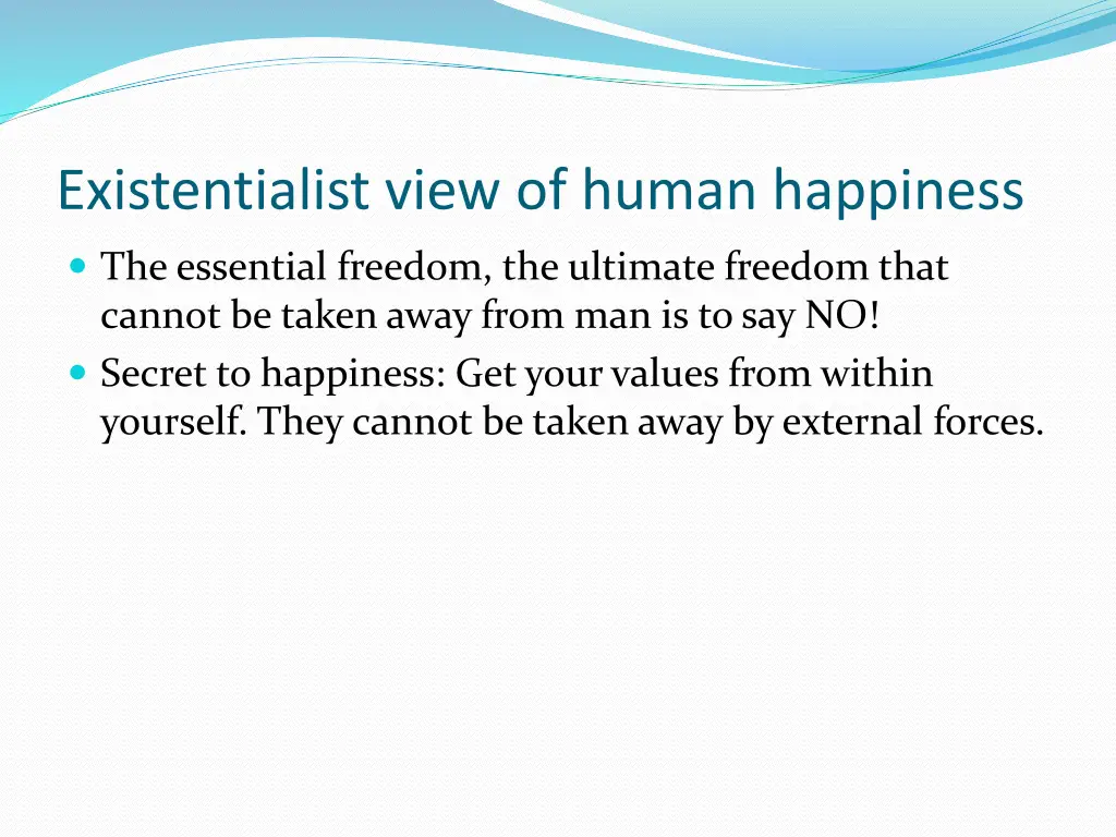 existentialist view of human happiness 2