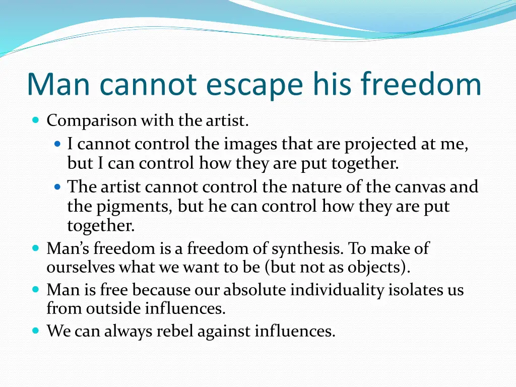 man cannot escape his freedom 2