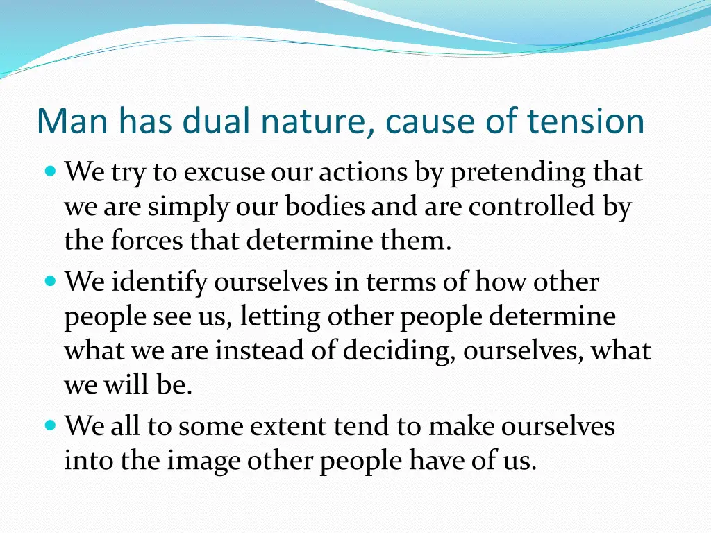 man has dual nature cause of tension 1