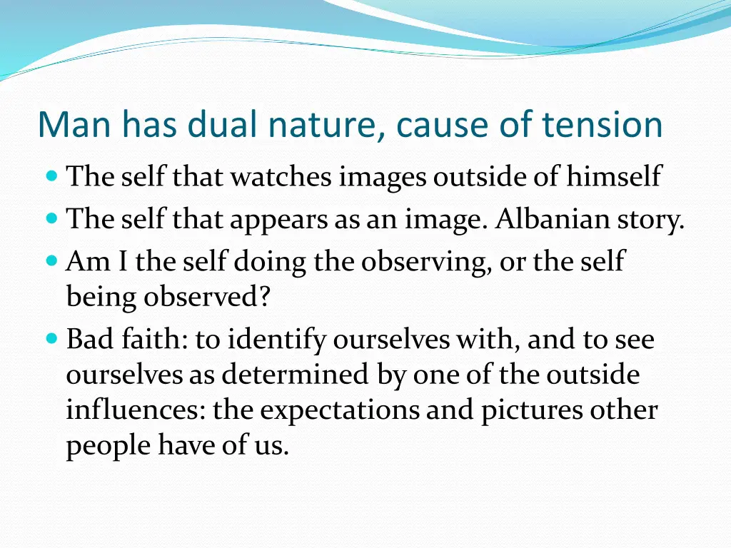 man has dual nature cause of tension