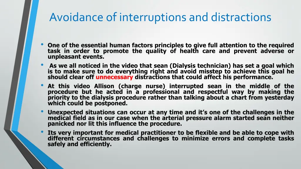 avoidance of interruptions and distractions