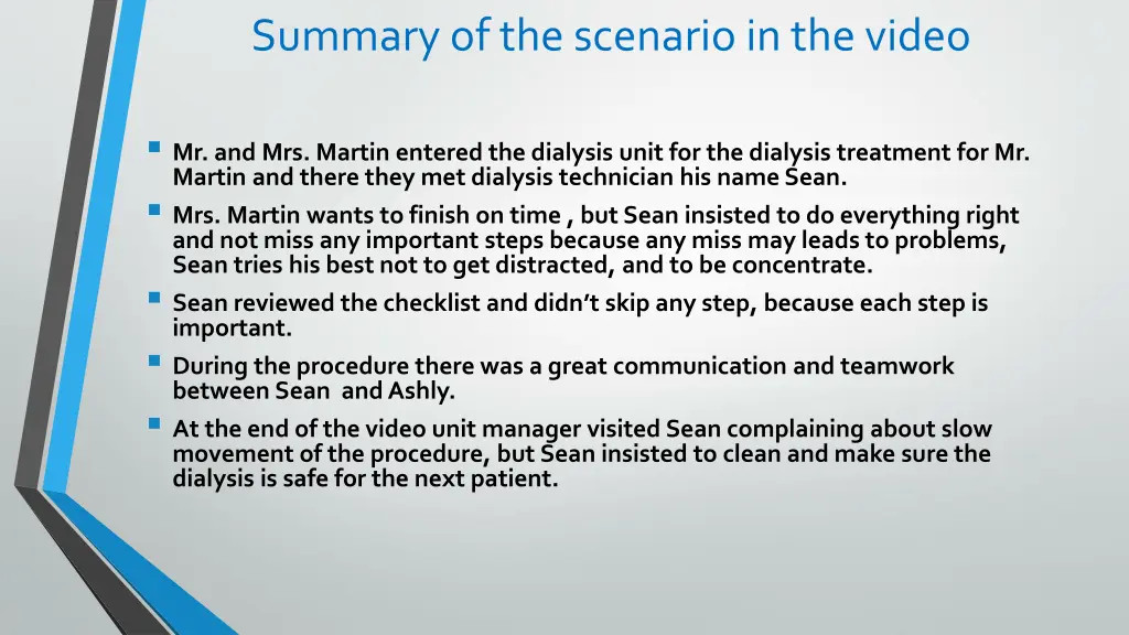 summary of the scenario in the video