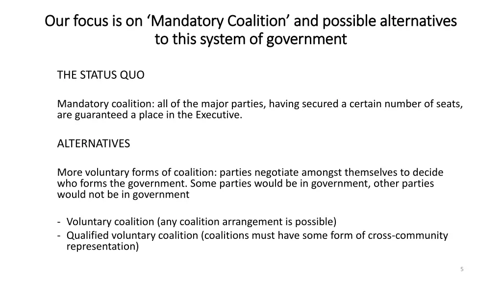 our focus is on mandatory coalition and possible