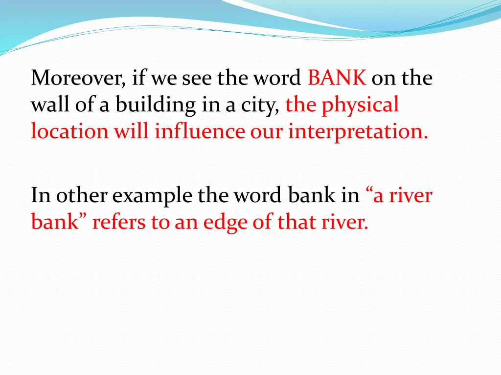 moreover if we see the word bank on the wall