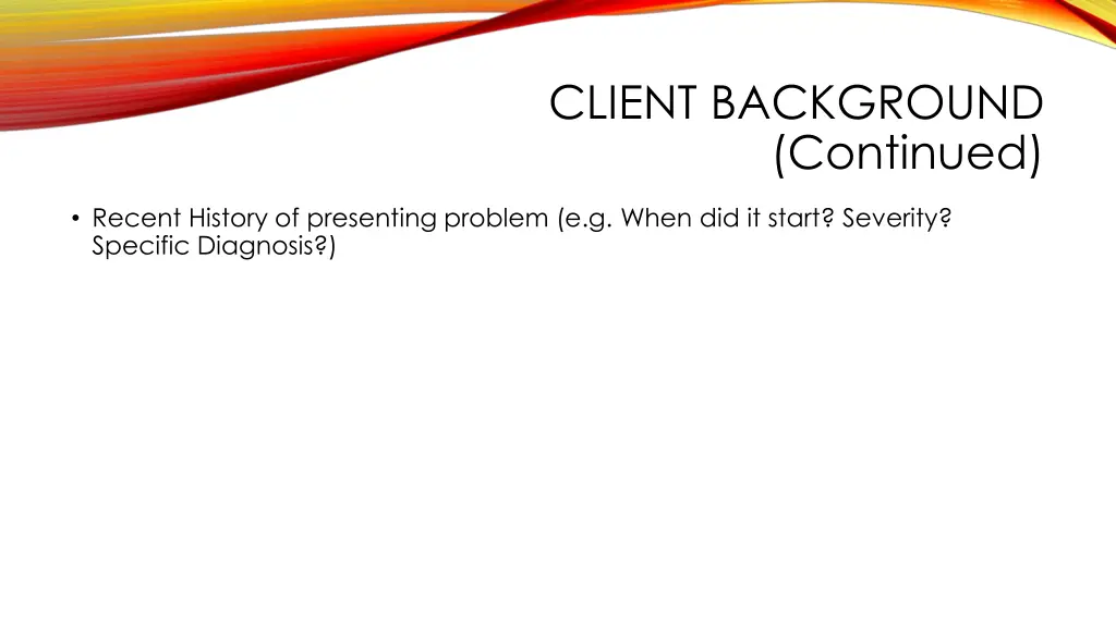 client background continued