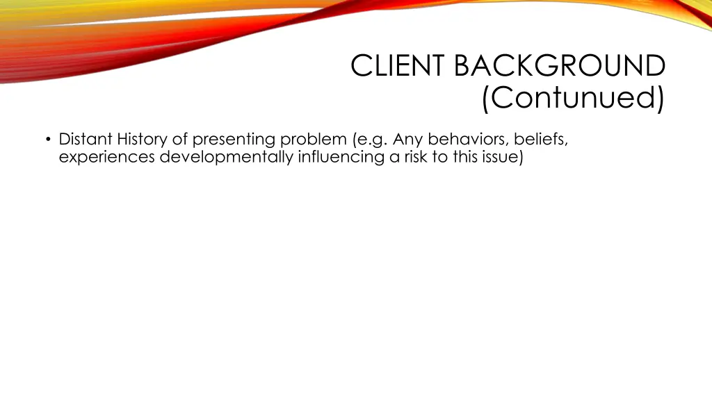 client background contunued