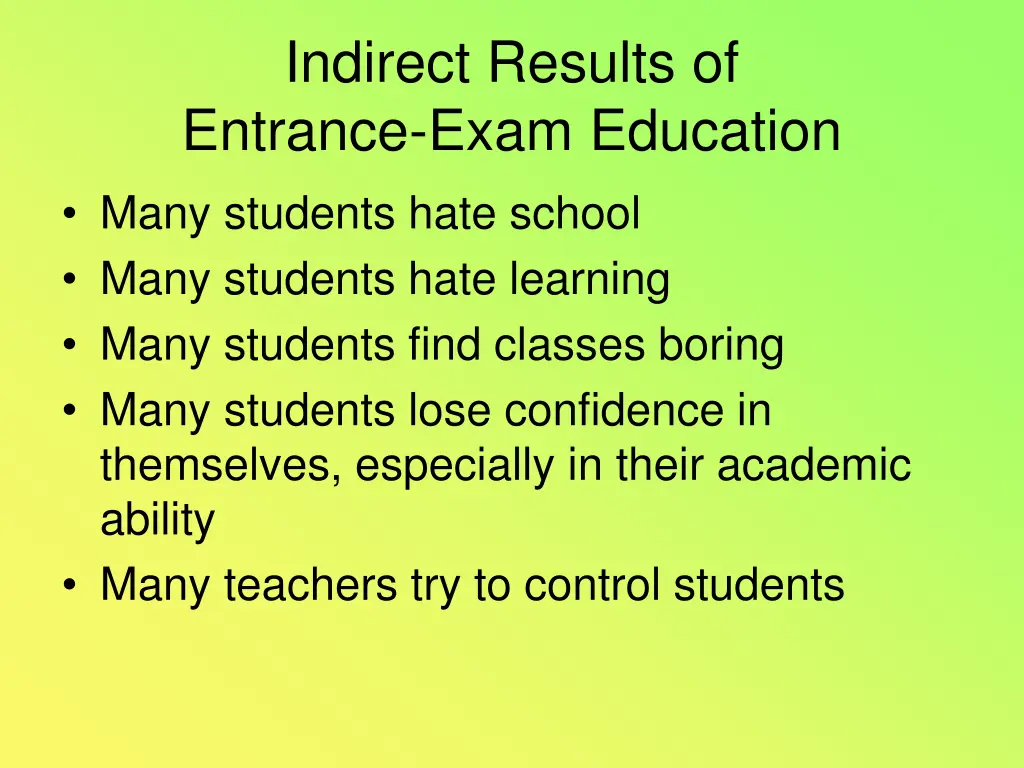 indirect results of entrance exam education many