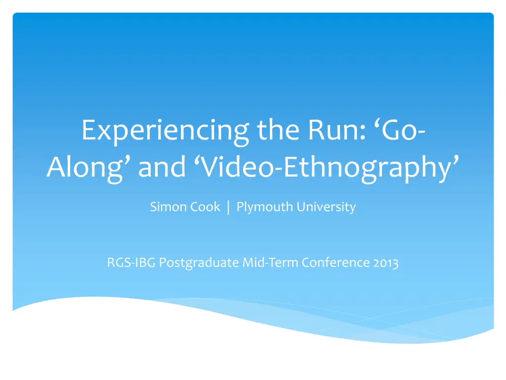 experiencing the run go along and video