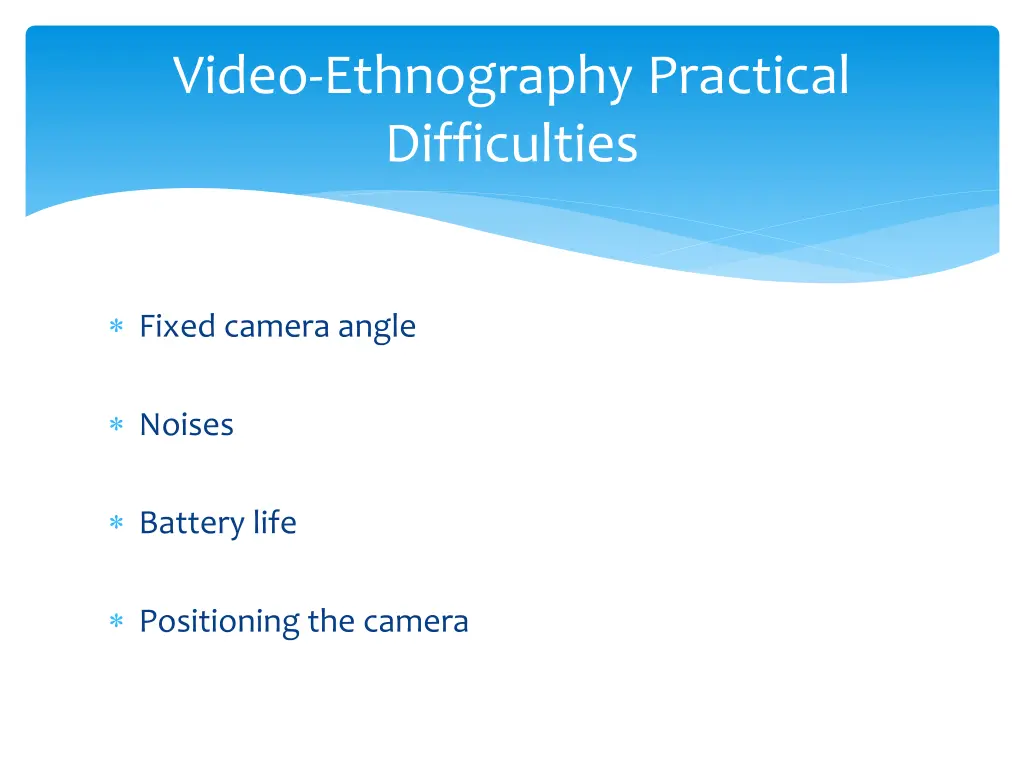 video ethnography practical difficulties