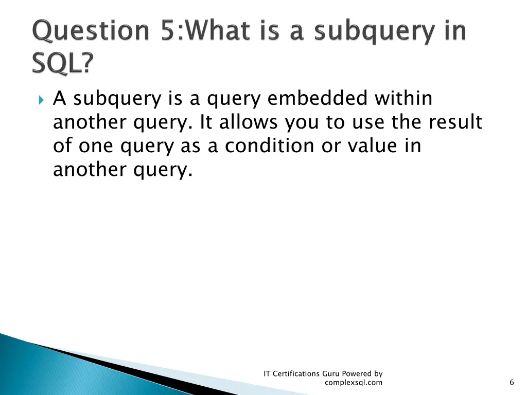 a subquery is a query embedded within another