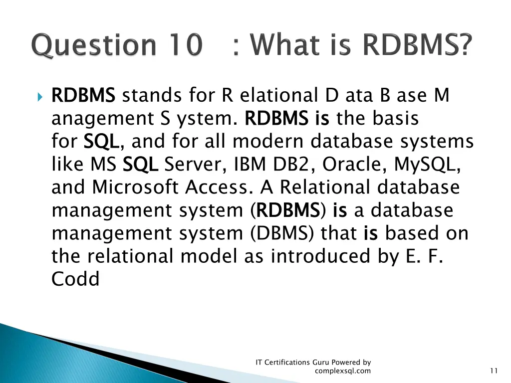 rdbms anagement s ystem rdbms is for sql like