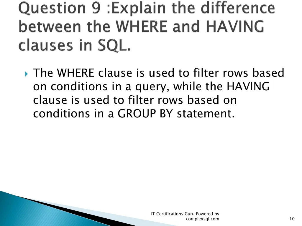 the where clause is used to filter rows based