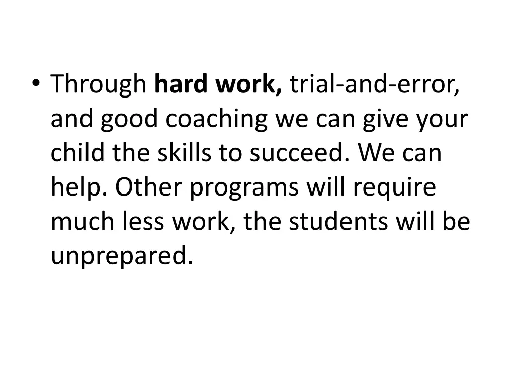 through hard work trial and error and good