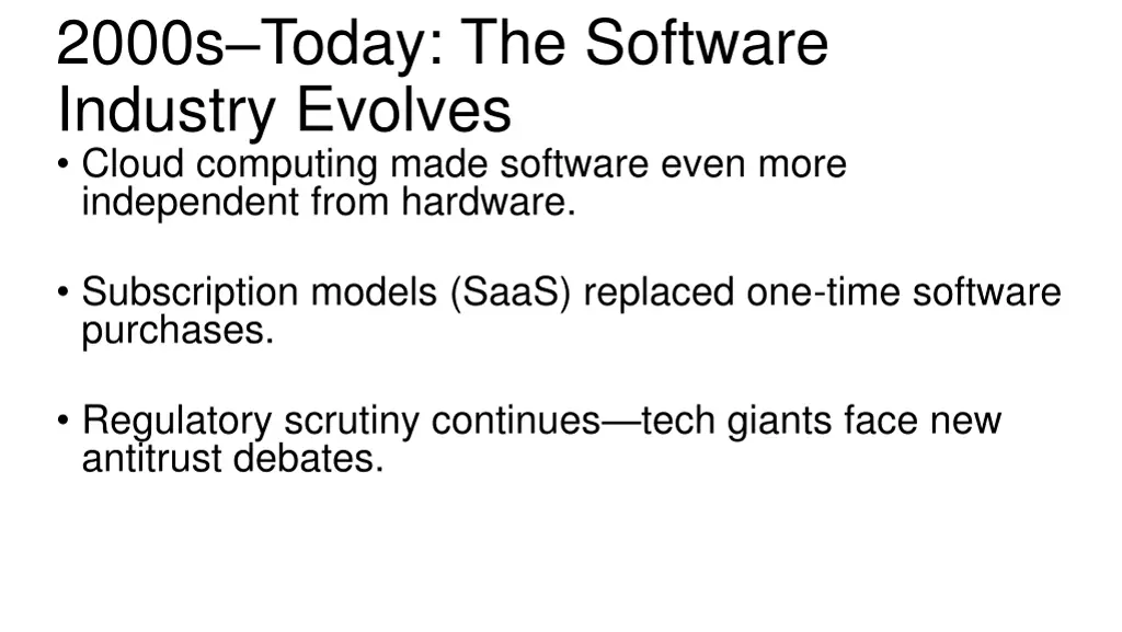2000s today the software industry evolves cloud