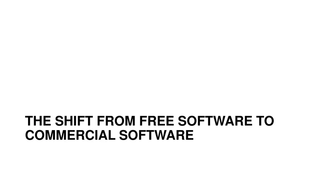the shift from free software to commercial