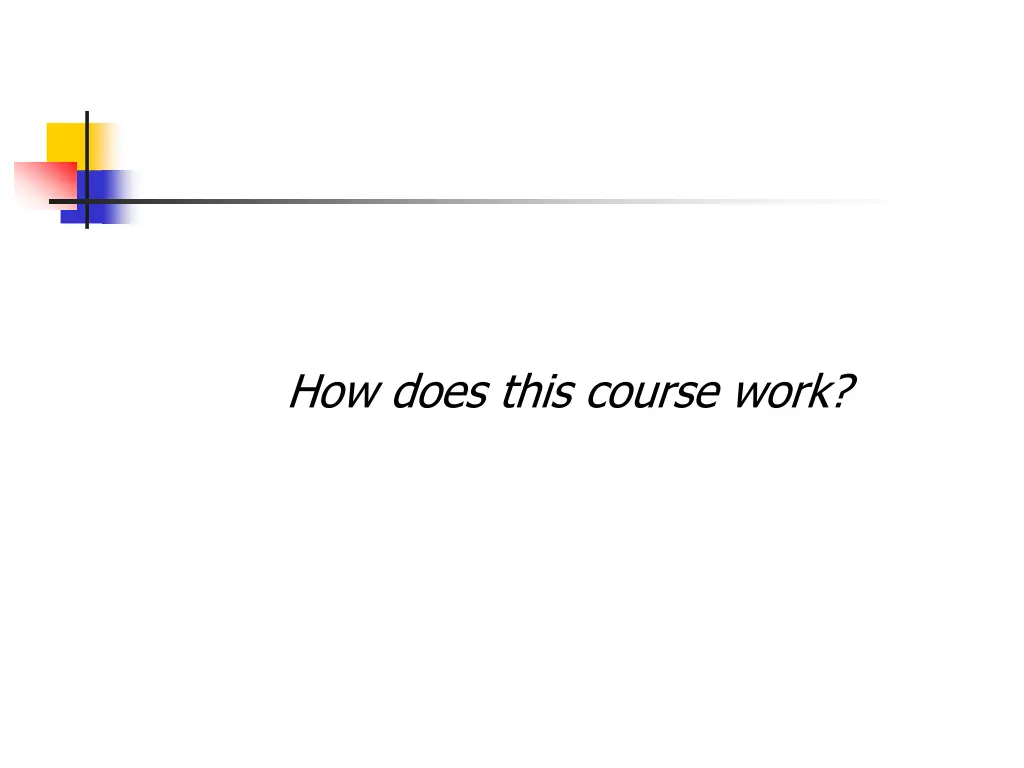 how does this course work