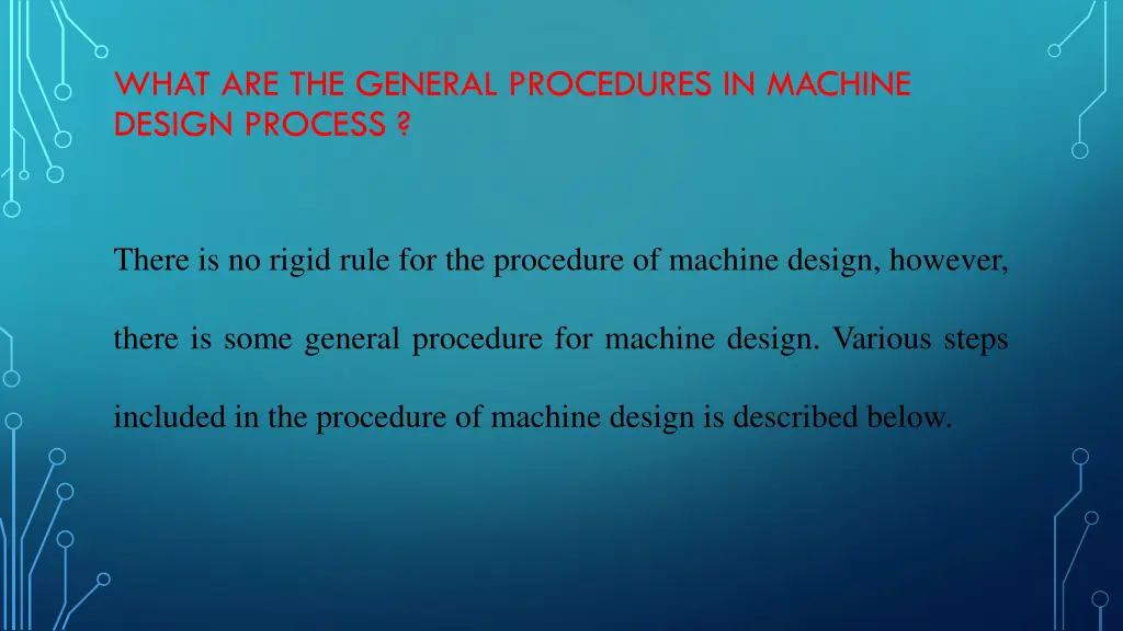 what are the general procedures in machine design