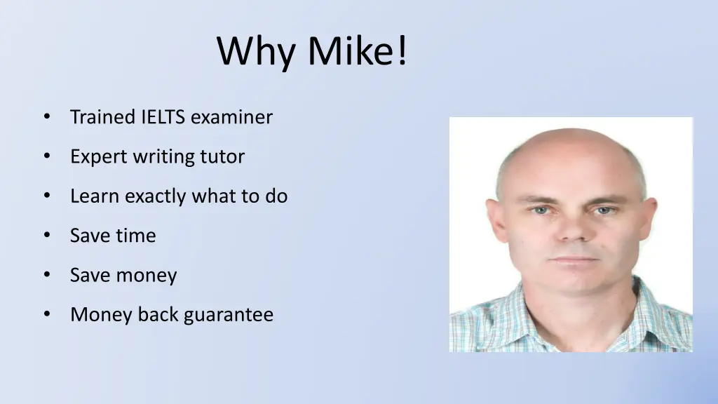 why mike