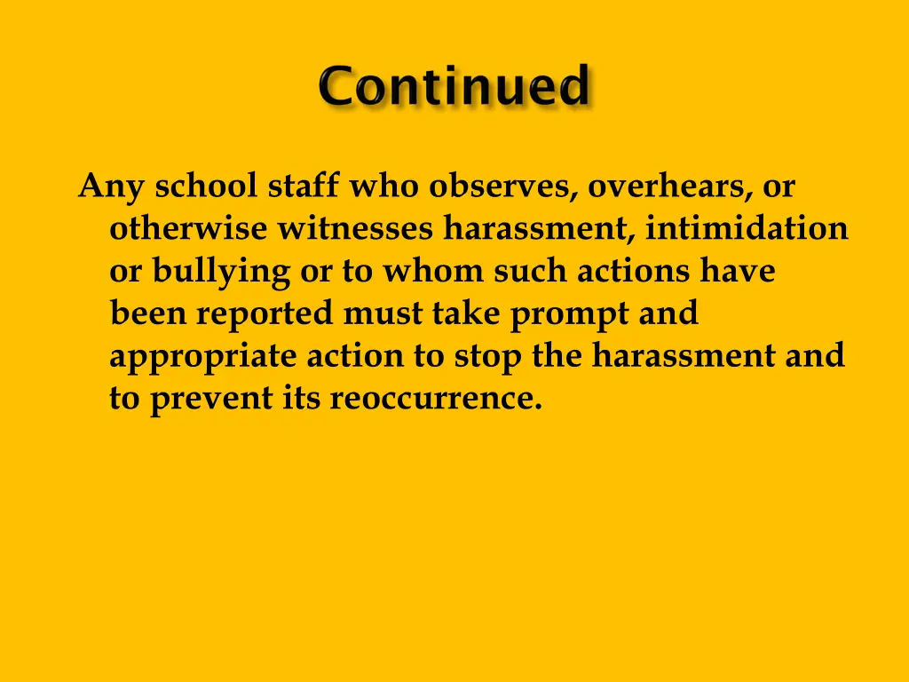 any school staff who observes overhears