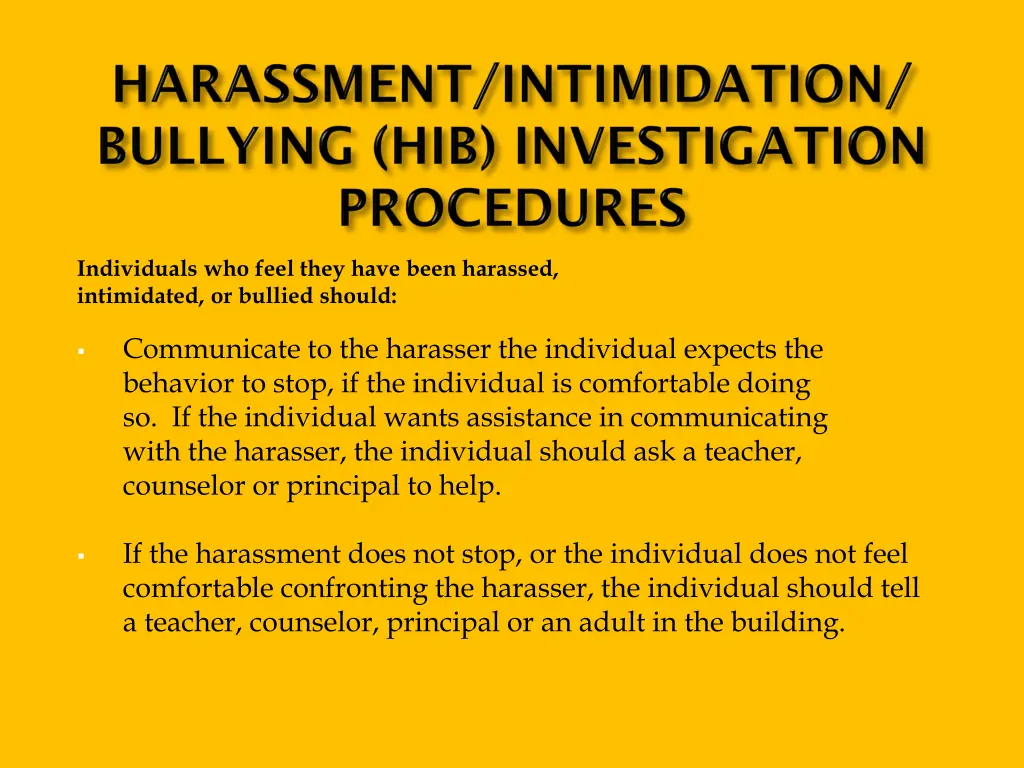 individuals who feel they have been harassed