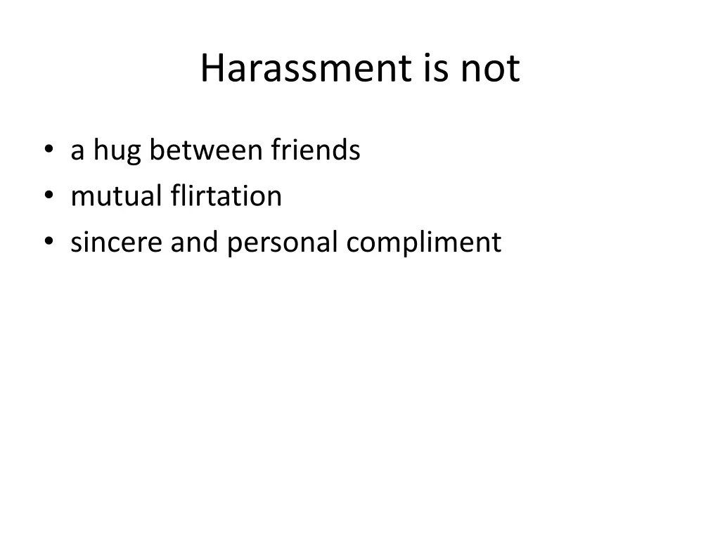 harassment is not
