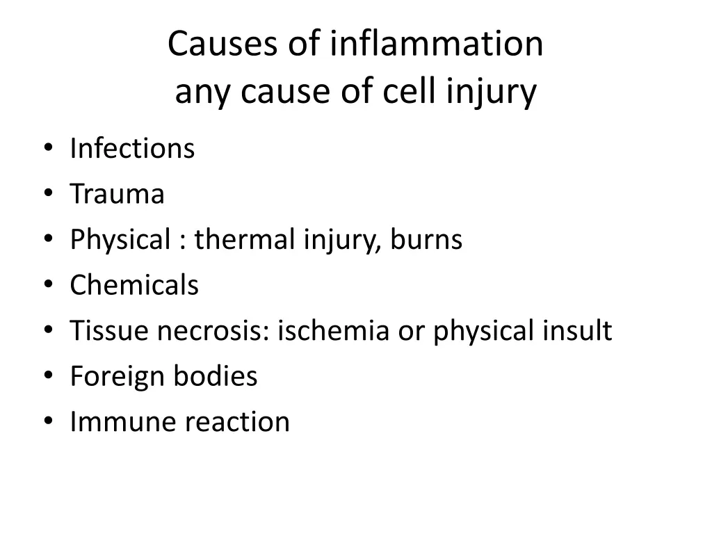 causes of inflammation any cause of cell injury