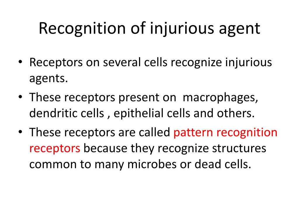 recognition of injurious agent