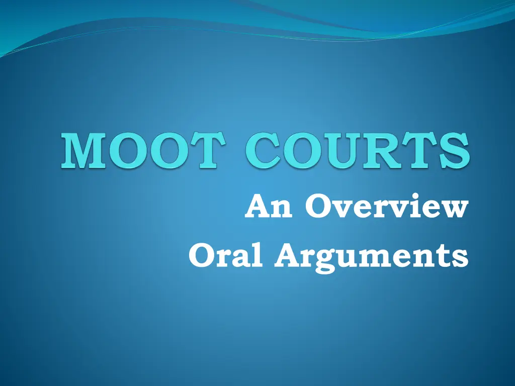 an overview oral arguments