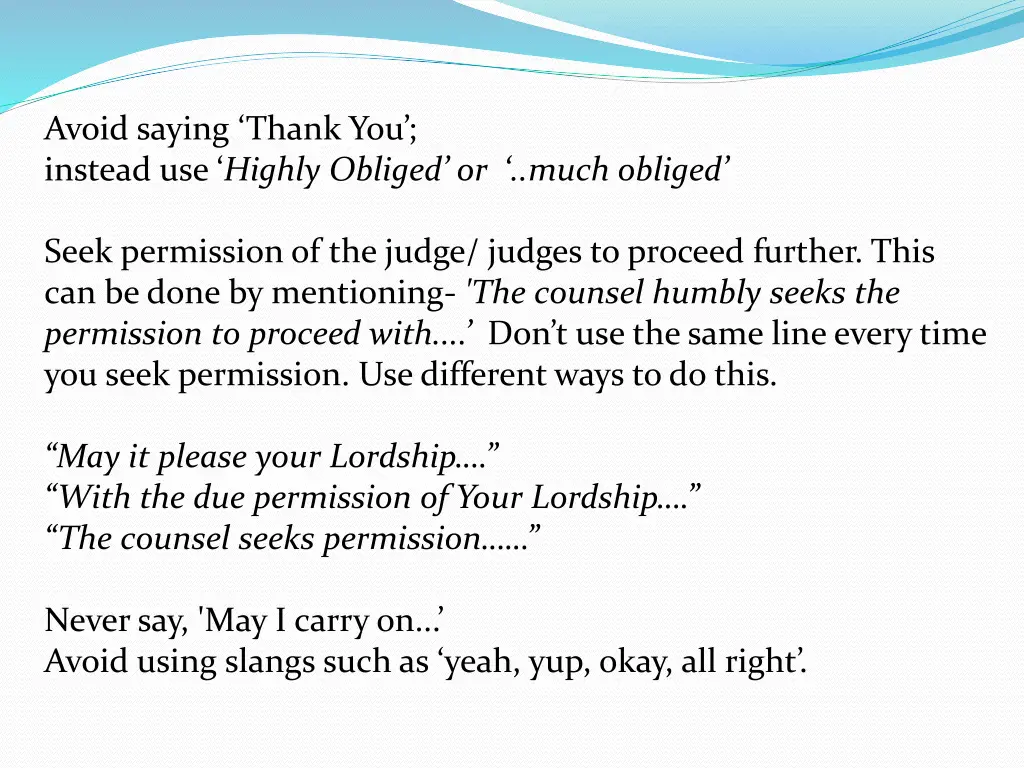 avoid saying thank you instead use highly obliged