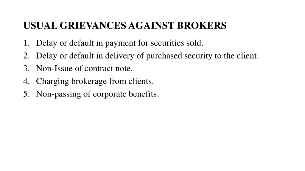 usual grievances against brokers