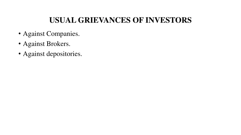 usual grievances of investors