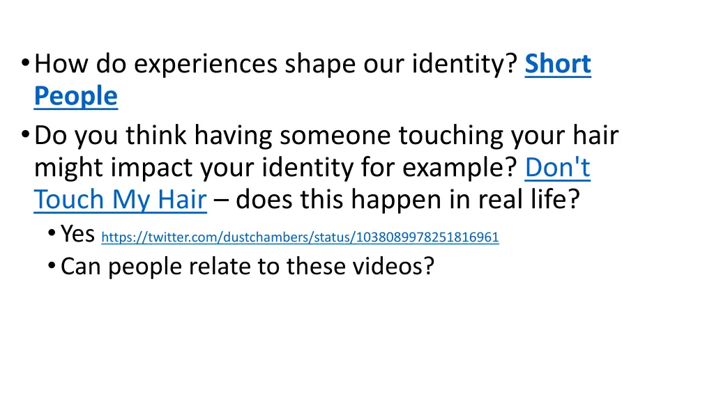 how do experiences shape our identity short