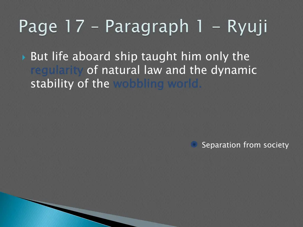 but life aboard ship taught him only 1