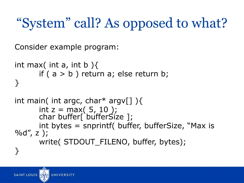 system call as opposed to what