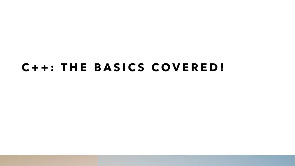 c the basics covered