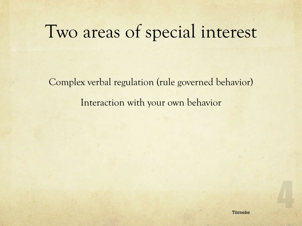 two areas of special interest