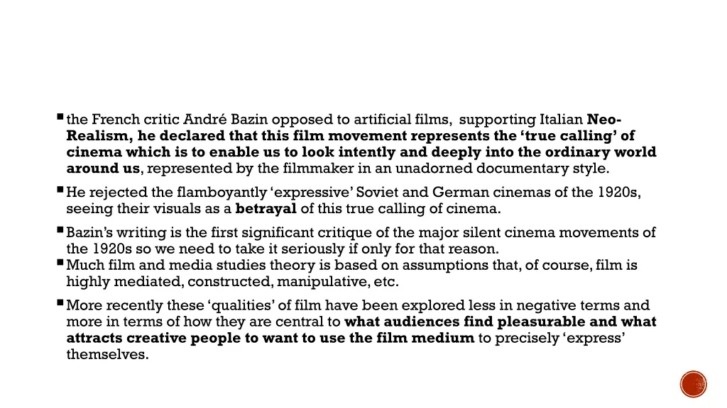 the french critic andr bazin opposed