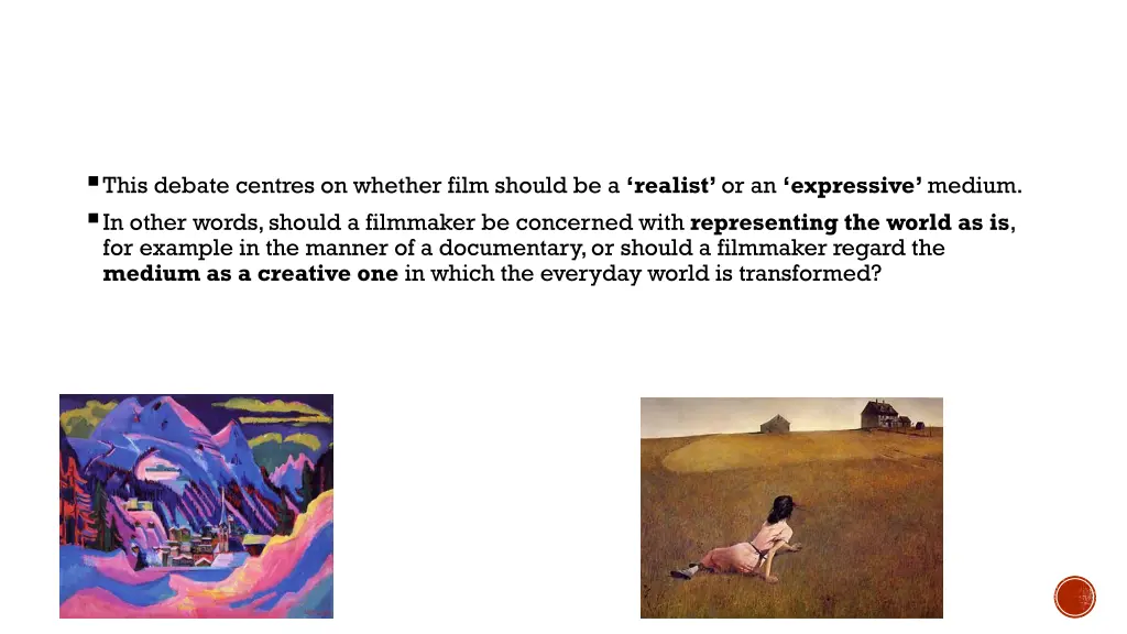 this debate centres on whether film should