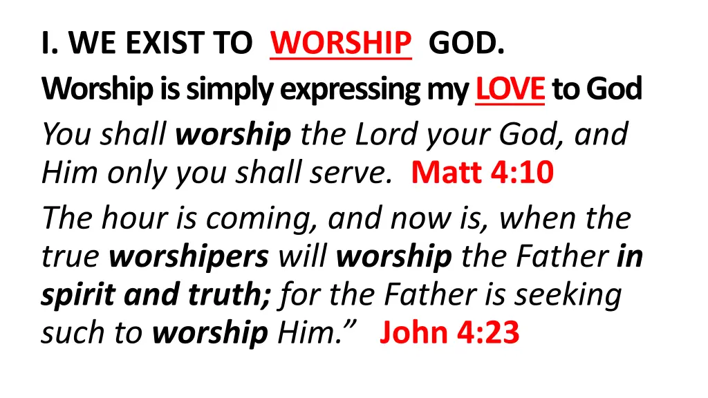 i we exist to worship god worship is simply